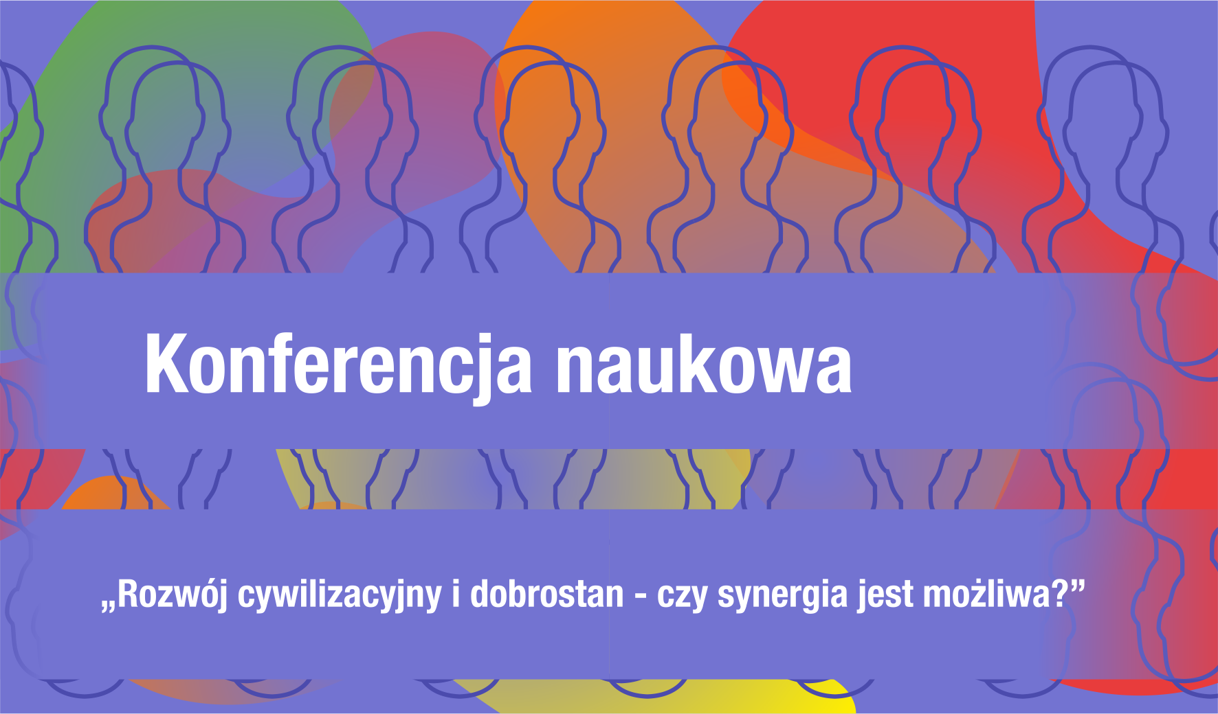 Konferencja Rozwój cywilizacyjny i dobrostan – czy synergia jest możliwa?