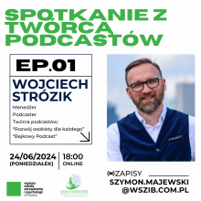 Spotkanie z twórcą podcastów Wojciechem Strózikiem